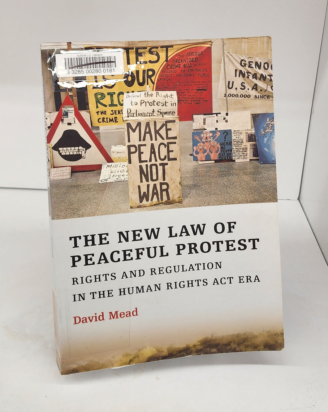 The New Law of Peaceful Protest: Rights and Regulation in the Human Rights Act Era