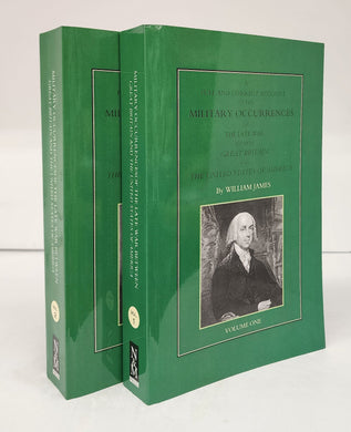 A Full and Correct Account of the Military Occurrences of the Late War Between Great Britain and the United States of America. 2 vols.