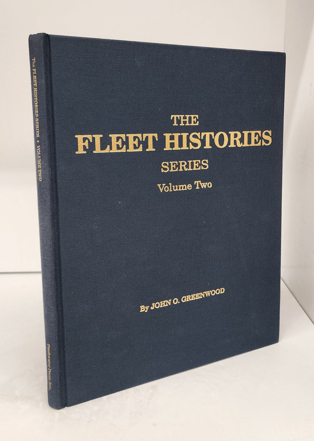 The Fleet Histories Series Volume Two: The United, Thompson, Forest City, Nicholson-Universal, Gotham, Northwest, Johnson, Browning and McCarthy Fleets