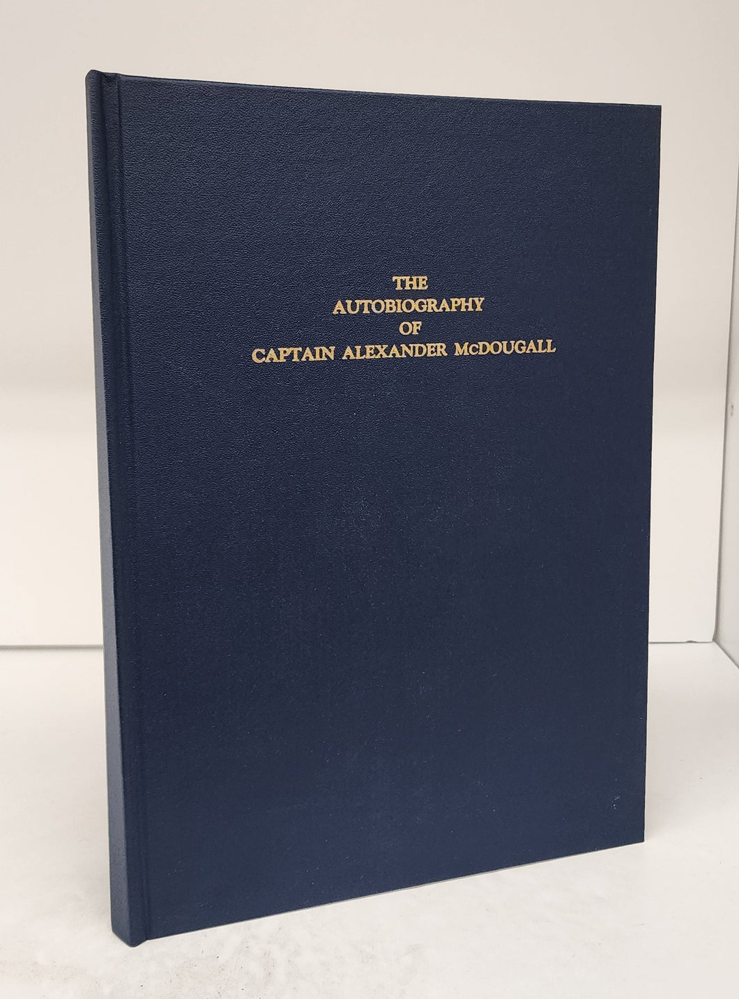 The Autobiography of Captain Alexander McDougall