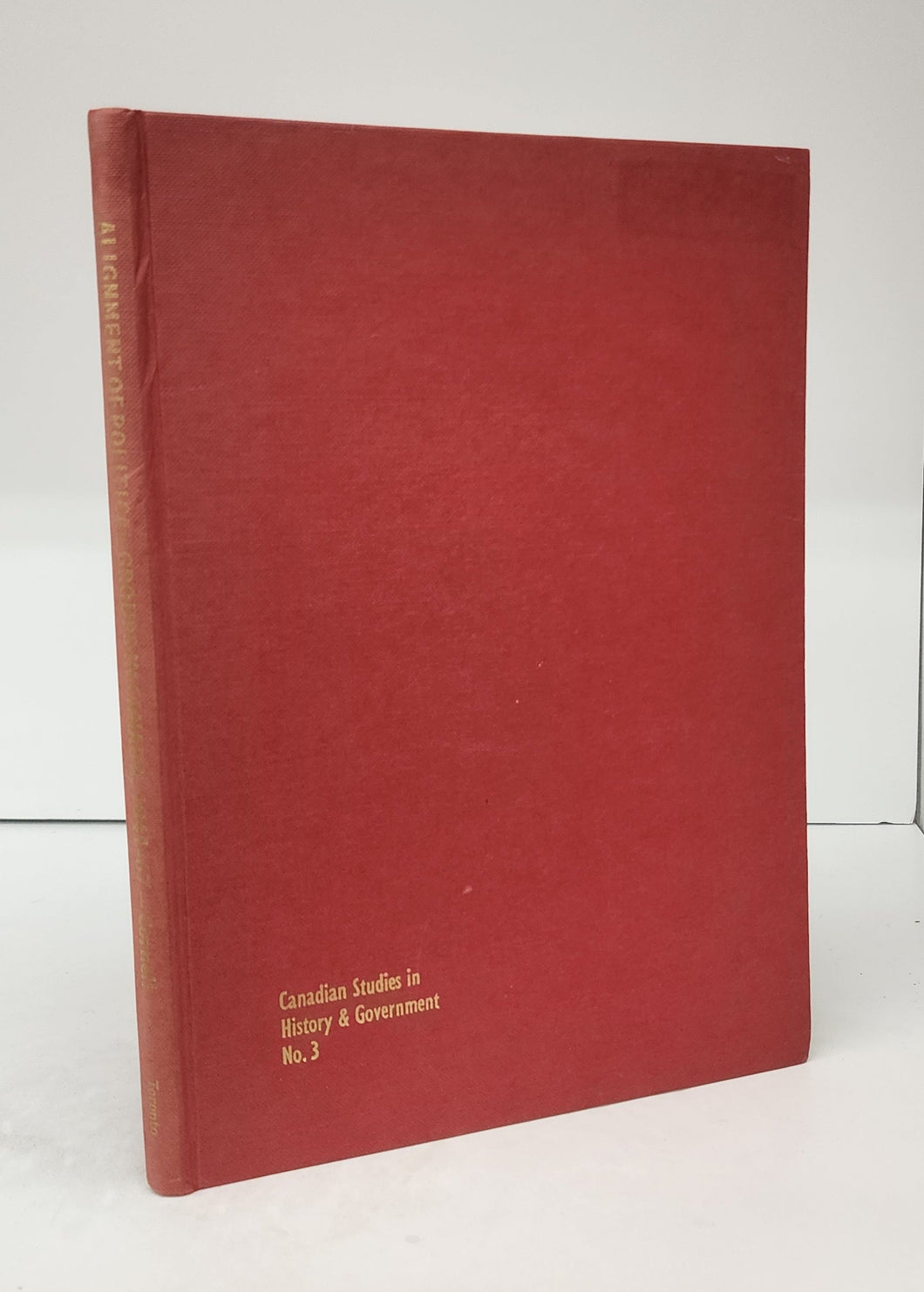 The Allignment of Political Groups in Canada 1841-1867
