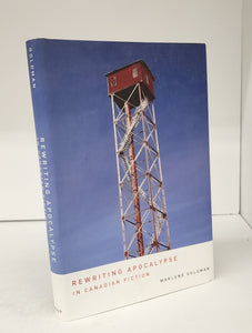 Rewriting Apocalypse in Canadian Fiction