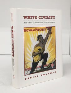 White Civility: The Literary Project of English Canada