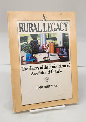 A Rural Legacy: The History of the Junior Farmers' Association of Ontario