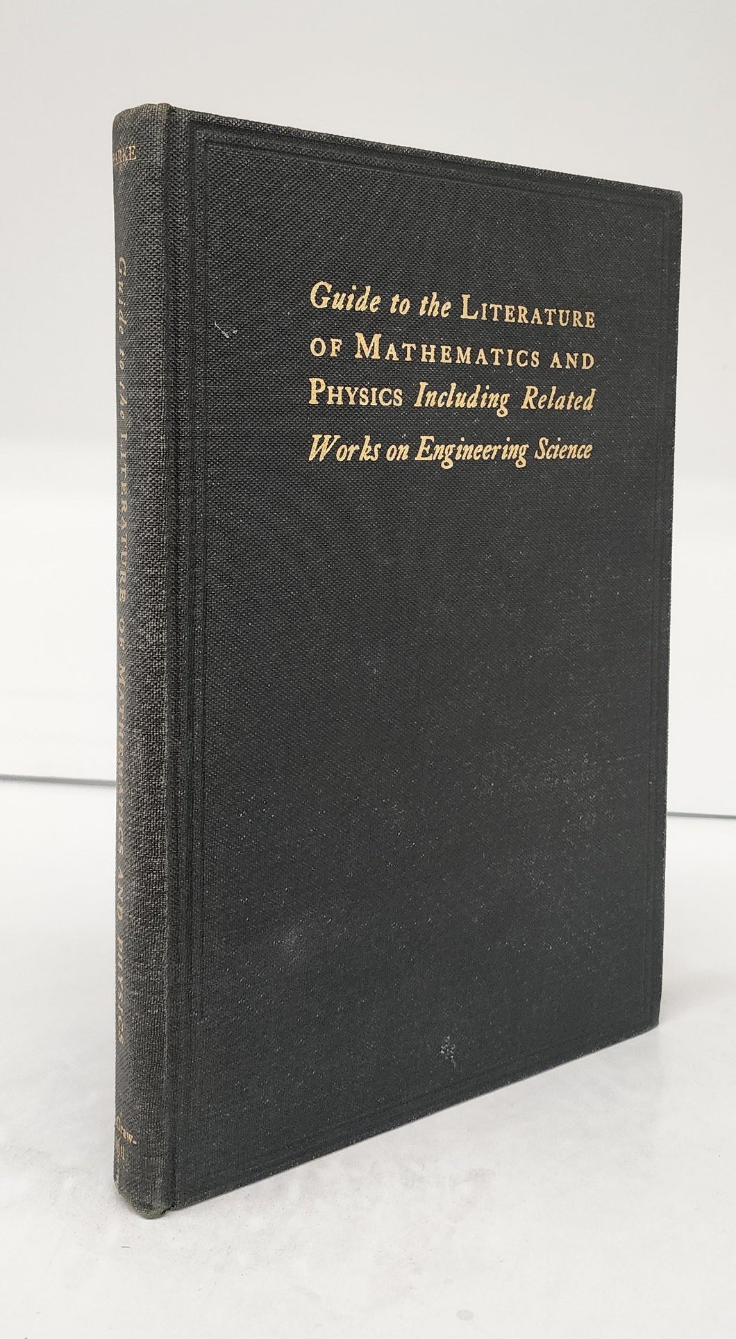 Guide to the Literature of Mathematics and Physics Including Related Works on Engineering Science