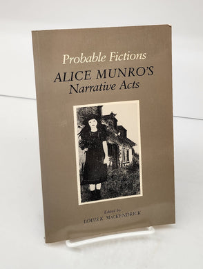 Probable Fictions: Alice Munro's Narrative Acts