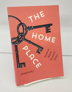 The Home Place: Essays on Robert Kroetsch's Poetry