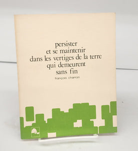 Persister et se maintenir dans les vertiges de la terre qui demeurent sans fin