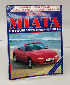 Mazda Miata MX 5 Enthuiast's Shop Manual