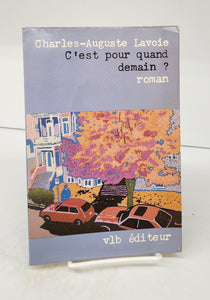 C'est pour quand demain? 