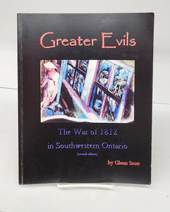 Greater Evils: The War of 1812 in Southwestern Ontario