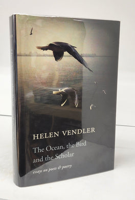 The Ocean, the Bird, and the Scholar: Essays on Poets and Poetry