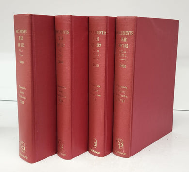 Select British Documents of the Canadian War of 1812 (Vols. I-III)