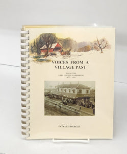 Voices From a Village Past: Vignettes. Grey County: Harrisburg 1877-1929