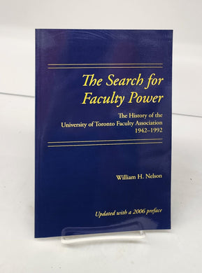 The Search for Faculty Power: The History of the University of Toronto Faculty Association 1942-1992