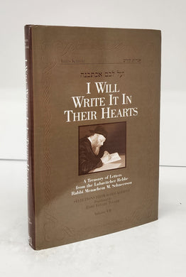 I Will Write It In Their Hearts: A Treasury of Letters from the Lubavitcher Rebbe Rabbi Menachem M. Schneerson: Selections From Igros Kodesh. Volume VII