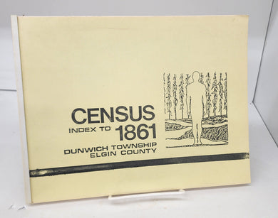 Census Index to 1861, Dunwich Township, Elgin County
