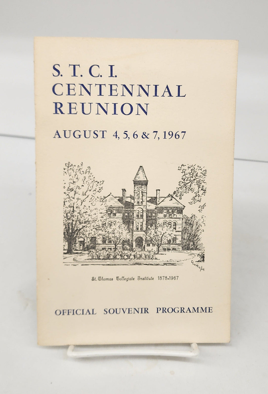 S.T. C. I. Centennial Reunion August 4, 5, 6 & 7, 1967