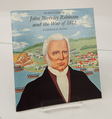 John Beverley Robinson and the War of 1812