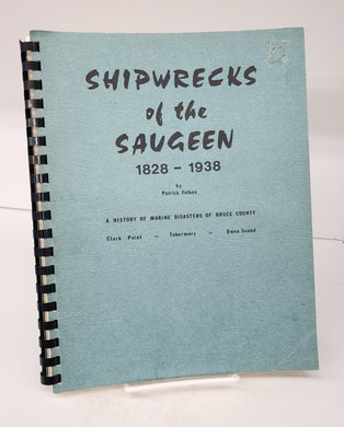 Shipwrecks of the Saugeen 1828-1938