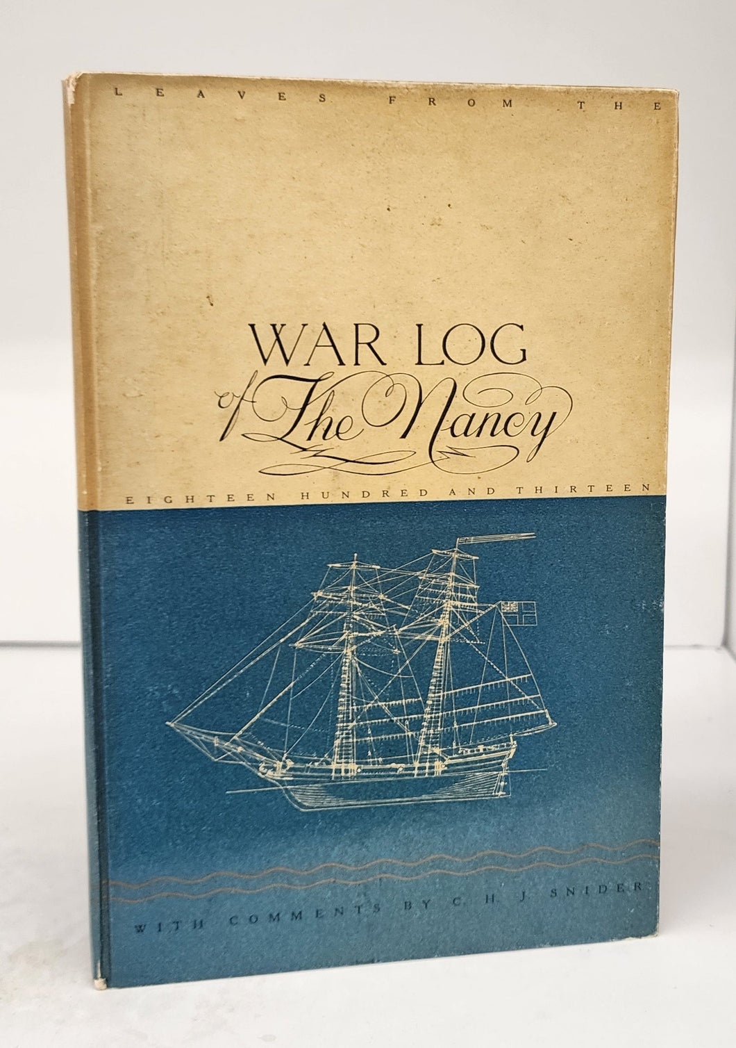 Leaves From the War Log of The Nancy, Eighteen Hundred and Thirteen