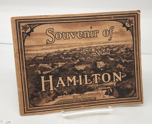 Souvenir of Hamilton: The Industrial and Electric City in the Garden of Canada
