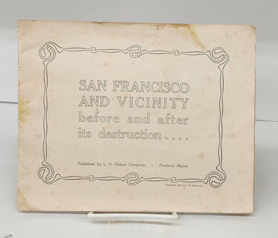 San Francisco and Vicinity before and after its destruction ....