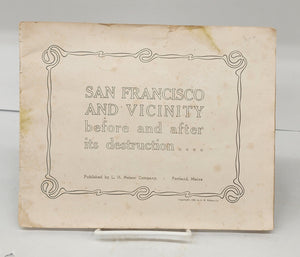 San Francisco and Vicinity before and after its destruction ....