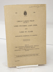 Great Lakes Pilot (Volume 1) Lake Ontario, Lake Erie, and Lake St. Clair (Kingston Harbour to Sarnia)