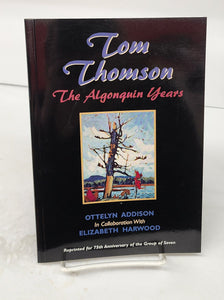 Tom Thomson: The Algonquin Years