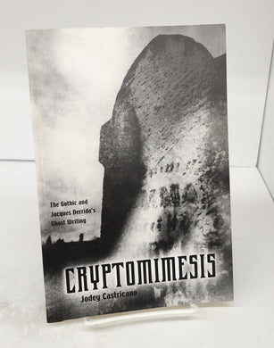 Cryptomimesis: The Gothic and Jacques Derrida's Ghost Writing