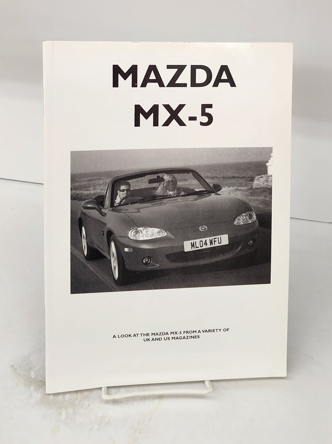 Mazda MX-5: A Look at the Mazda MX-5 From a Variety of UK and US Magazines