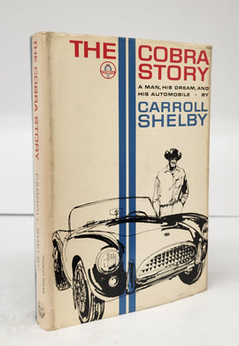 The Cobra Story: A Man, His Dream, and His Automobile