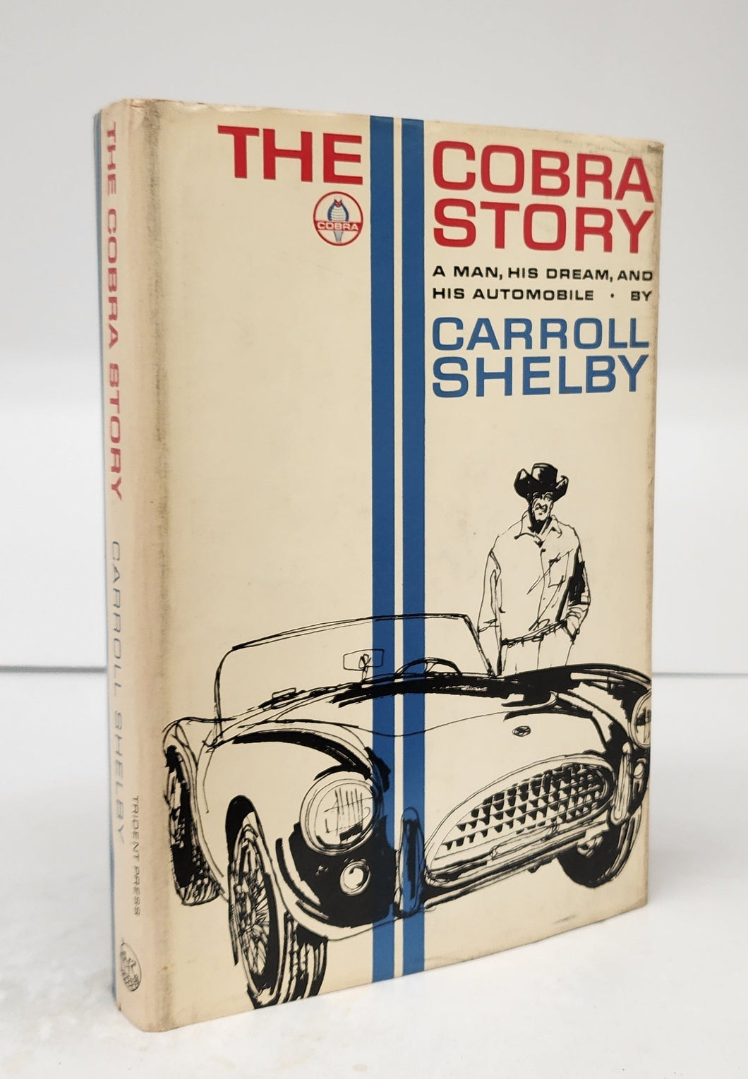 The Cobra Story: A Man, His Dream, and His Automobile