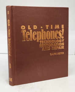 Old Time Telephones! Technology Restoration and Repair