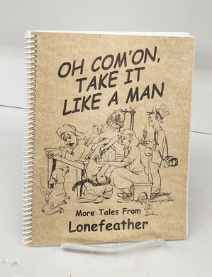 Oh Com 'On, Take It Like A Man