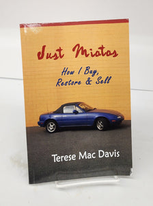 Just Miatas: How I Buy, Restore & Sell