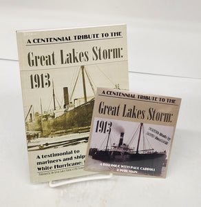 A Centennial Tribute to the Great Lakes Storm: 1913. A testimonial to mariners and ships lost in the White Hurricane: November, 1913