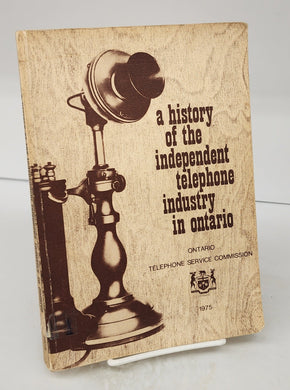 A History of the Independent Telephone Industry in Ontario