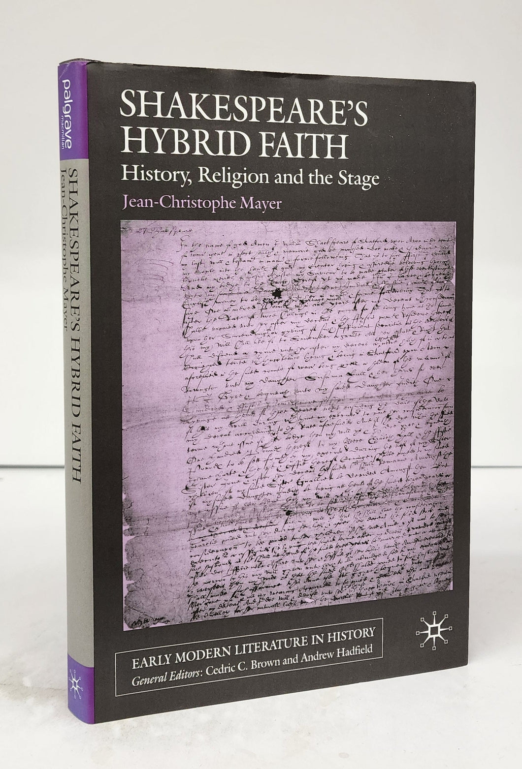 Shakespeare's Hybrid Faith: History, Religion and the Stage