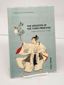 The Disaster of the Third Princess: Essays on the Tale of Genji