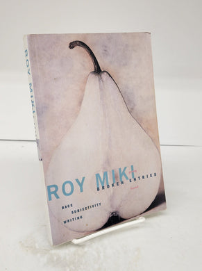 Broken Entries: Race, Subjectivity, Writing