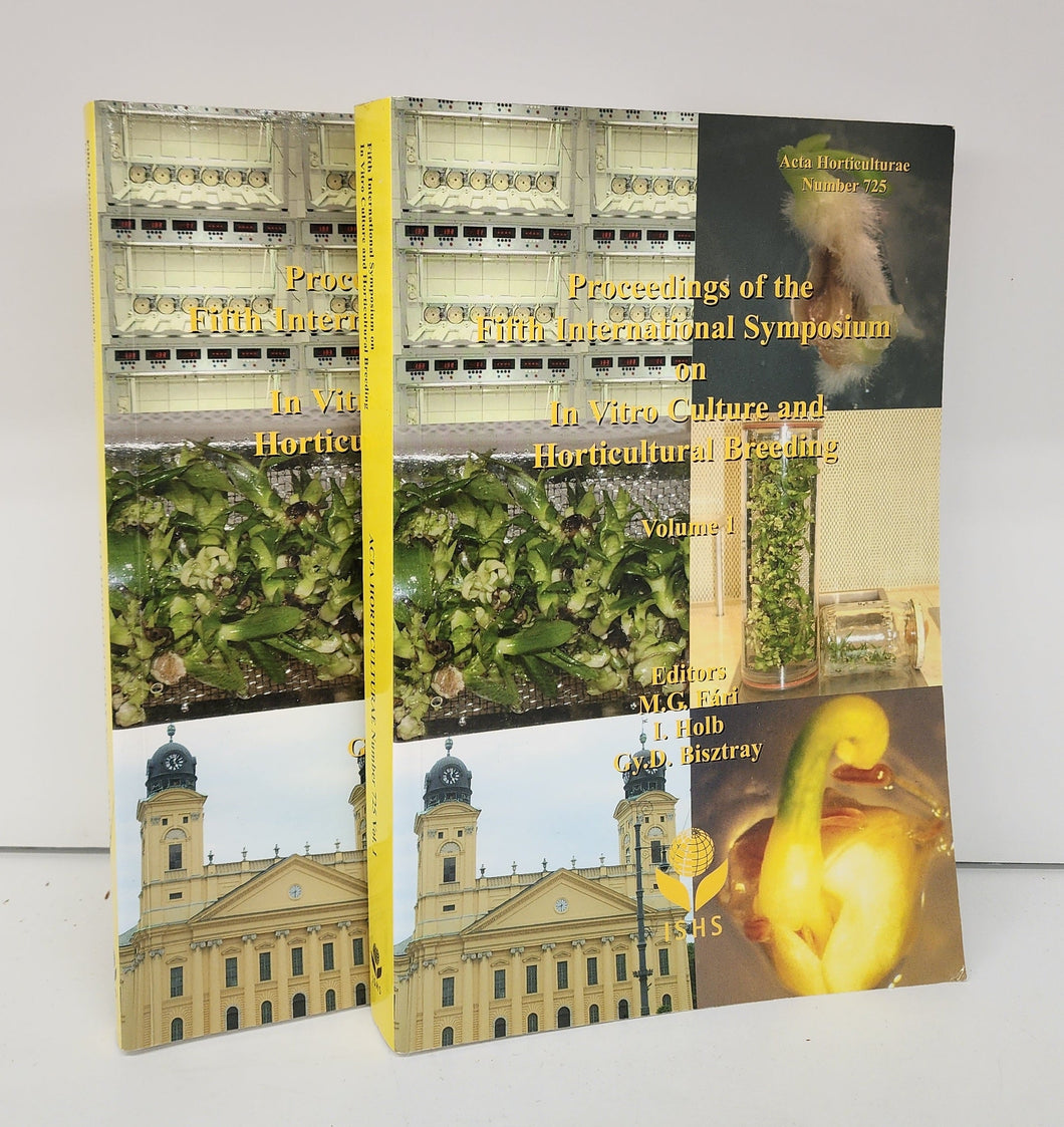 Proceedings of the Fifth International Symposium on In Vitro Culture and Horticultural Breeding (2 vols.)