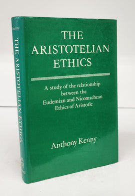 The Aristotelian Ethics: A study of the relationship between the Eudemian and Nicomachean Ethics of Aristotle