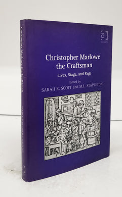 Christopher Marlowe the Craftsman: Lives, Stage, and Page