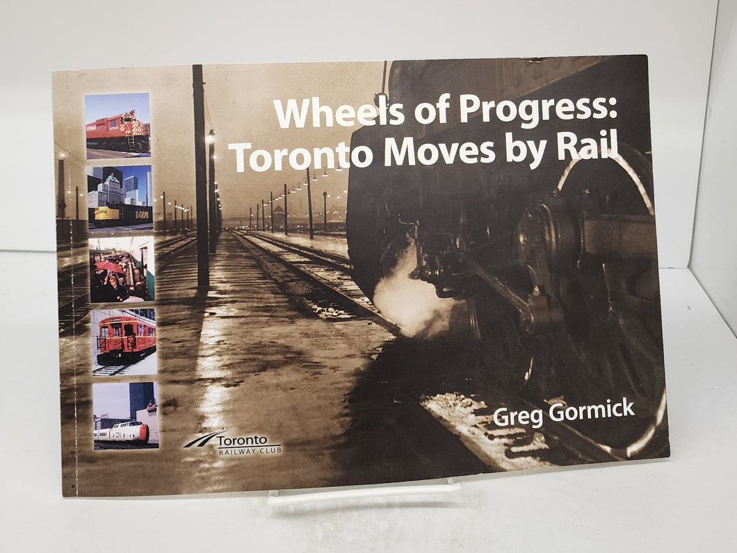 Wheels of Progress: Toronto Moves by Rail