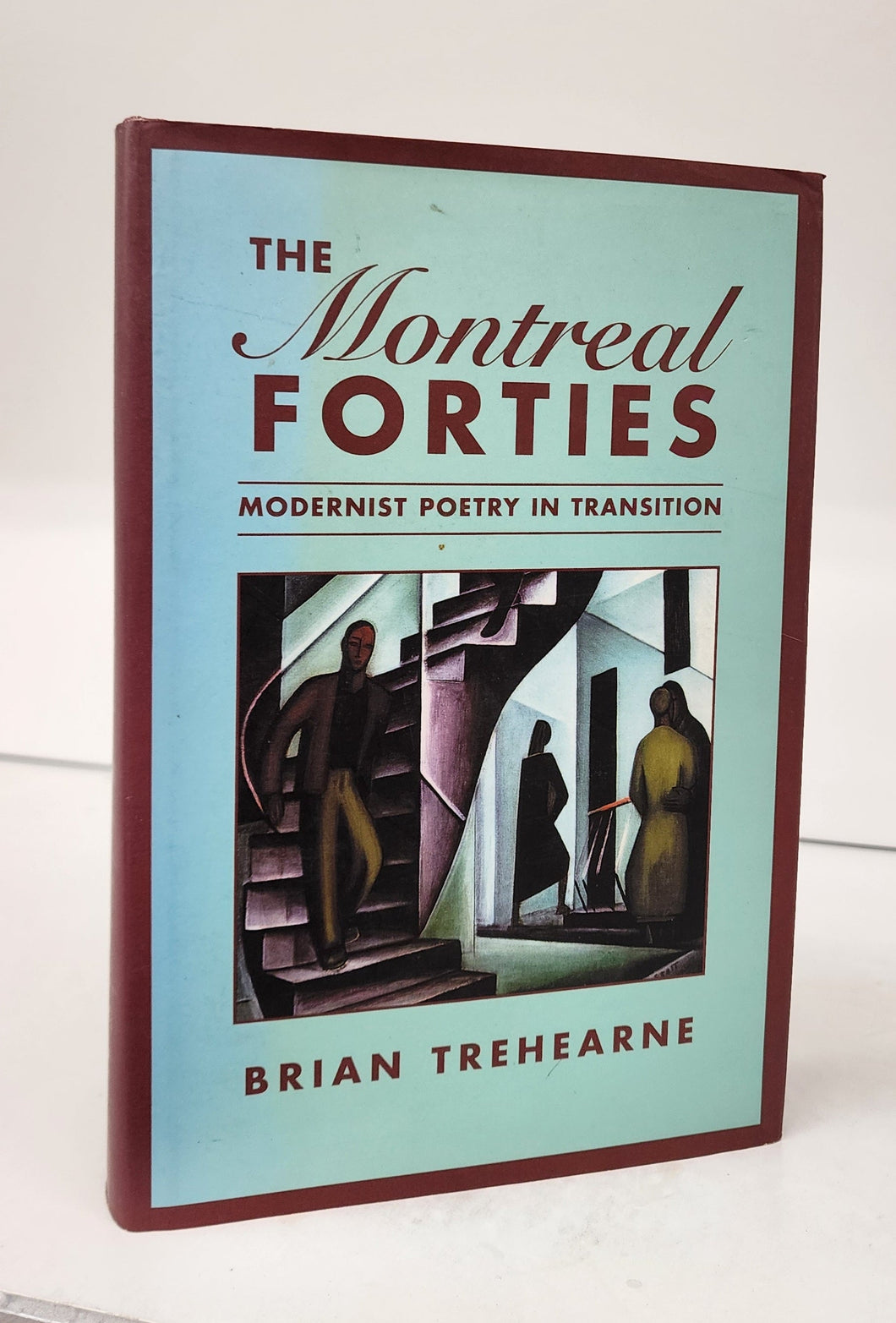 The Montreal Forties: Modernist Poetry in Transition
