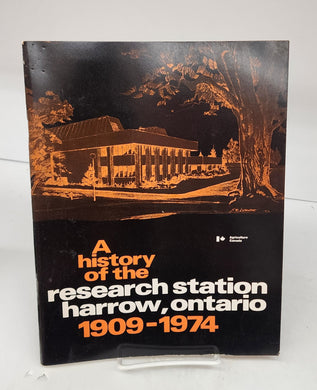 A history of the research station, Harrow, Ontario 1909-1974