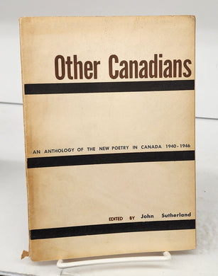 Other Canadians: An Anthology of the New Poetry in Canada 1940-1946
