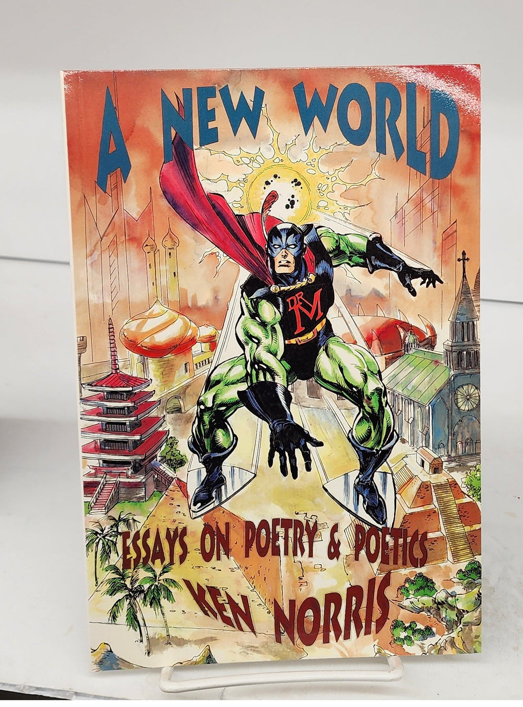 A New World: Essays On Poetry & Poetics